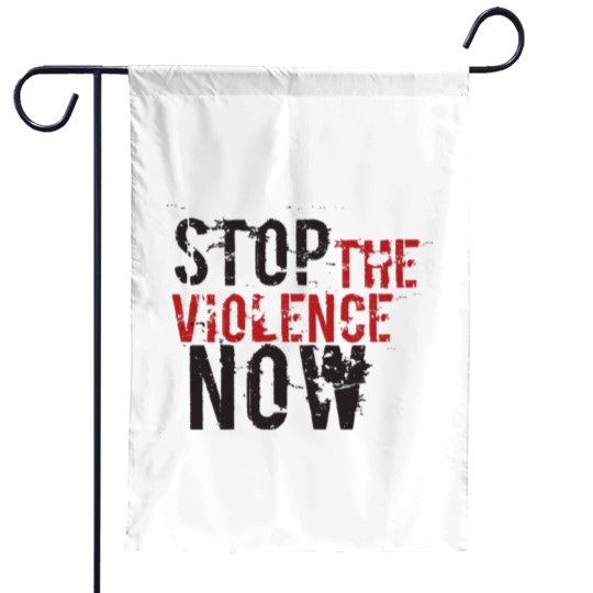 Discover Stop The Violence Garden Flags