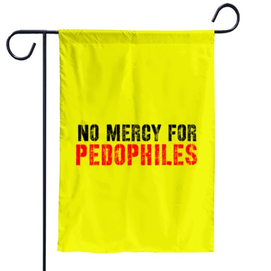 Discover No mercy for Pedophile  Classic Garden Flags Garden Flags