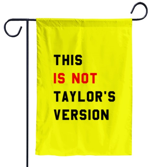 Discover This Is Not Taylor's Version Garden Flags
