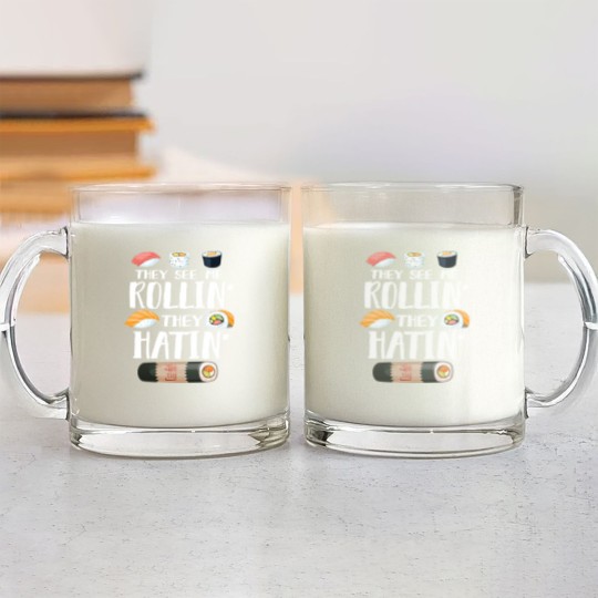 Discover Sushi Puns Glass Mugs They See Me Rollin' They Hatin'
