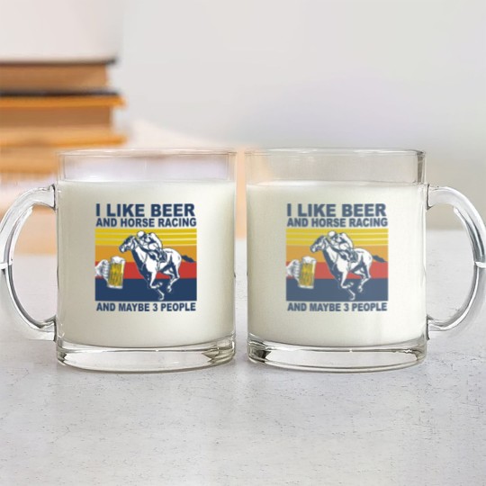 Discover Horse Racing Like Beer And Maybe 3 People Vintage Horse Lovers - I Like Beer And Maybe 3 People Funny - Glass Mugs