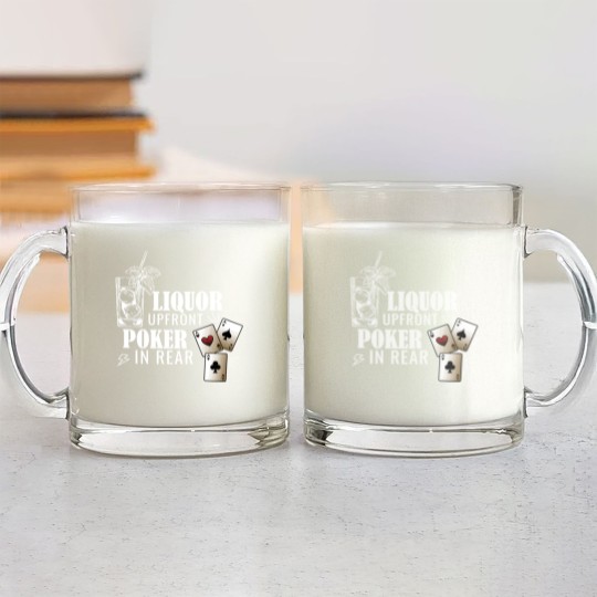 Discover Liquor Up Front Poker In The Rear Gambling Long Sl Glass Mugs