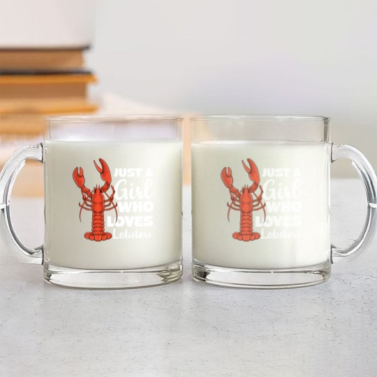 Discover Just a Girl Who Loves Lobsters Lobster Seafood Glass Mugs
