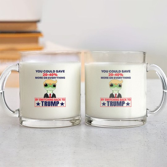 Discover You Could Save 20-40% More On Everything By Switching Back To Trump Glass Mugs