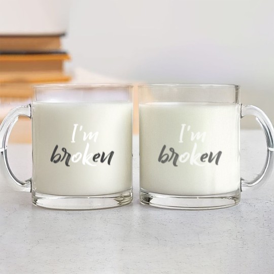 Discover I'm Ok - I'm Broken Glass Mugs