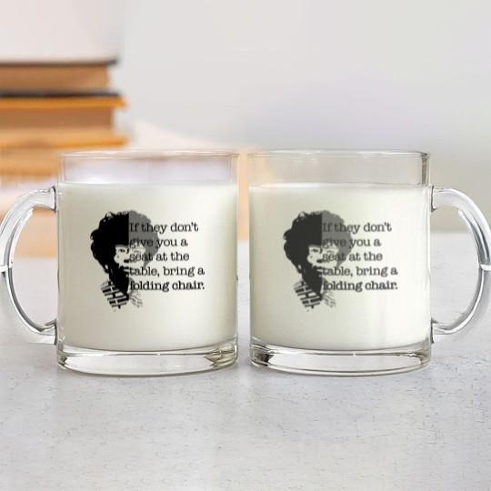 Discover Folding Chair Quote Shirley Chisholm Meme Icon Gift Glass Mugs