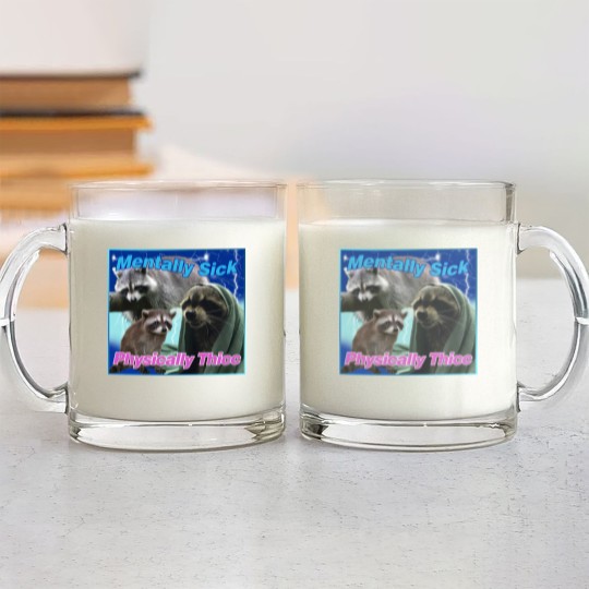 Discover Mentally Sick Physically Thicc Raccoon Meme Glass Mugs, Raccoon Tanuki Glass Mugs