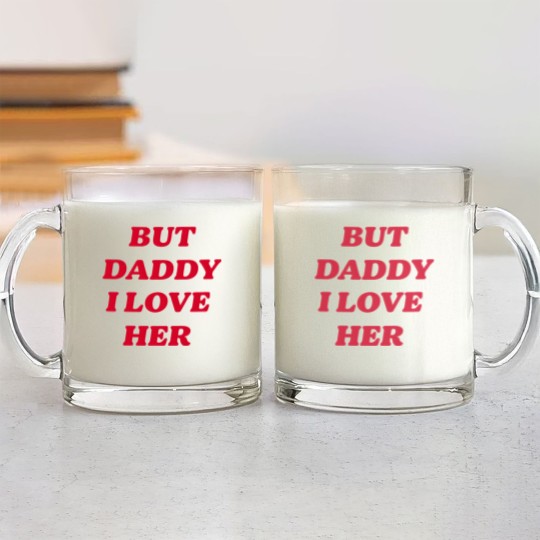 Discover BUT DADDY I LOVE HER Glass Mugs
