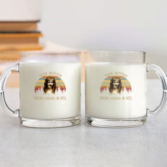 Discover Your Mother Sucks Cocks in Hell Glass Mugs