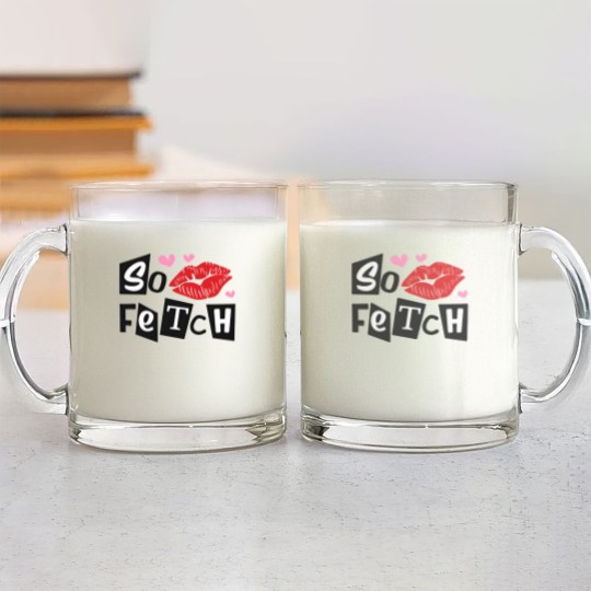 Discover So Fetch Mean Girls Inspired Glass Mugs | Mean Girls Movie Quotes