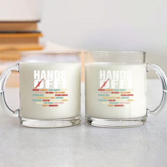 Discover Hands Off Protest Political Activism Activism Save Public Glass Mugs