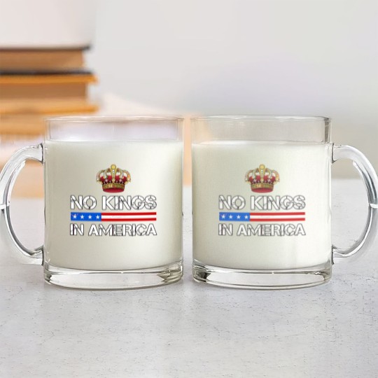Discover No Kings In America Glass Mugs, Protest Glass Mugs, Political Glass Mugs, Anti-Trump Glass Mugs