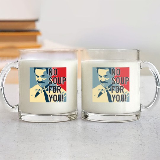 Discover No Soup For You Glass Mugs