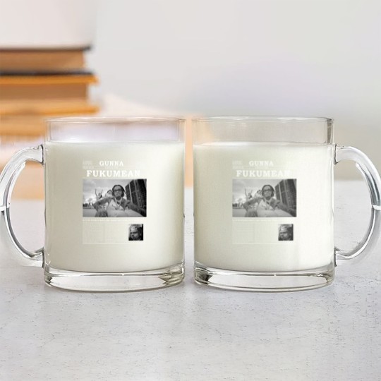 Discover Gunna Glass Mugs, Gunna Fukumean Glass Mugs