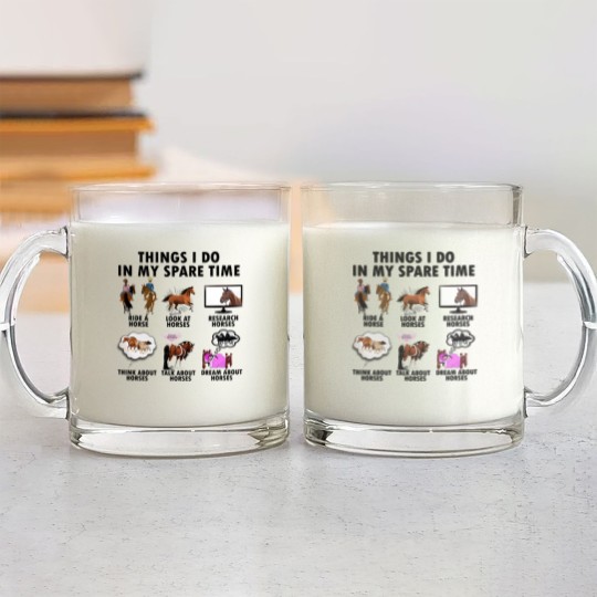 Discover Horse Lover Glass Mugs | Gift For Horse Lover | Things I Do In Spare Time Glass Mugs