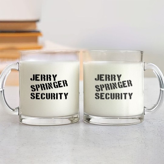 Discover jerry springer security - Jerry Springer Security - Glass Mugs