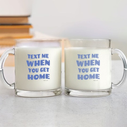 Discover Text Me When You Get Home Vintage Glass Mugs