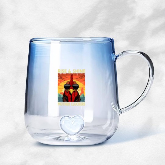 Discover Rise and Shine Mother Cluckers Funny Farm Chicken Rooster Gradient Glass Mugs