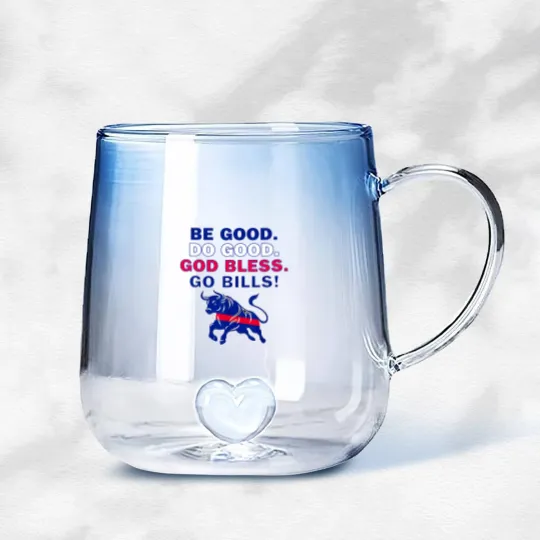 Discover Be Good Do Good God Bless Go Bills Funny Men Women Gradient Glass Mugs