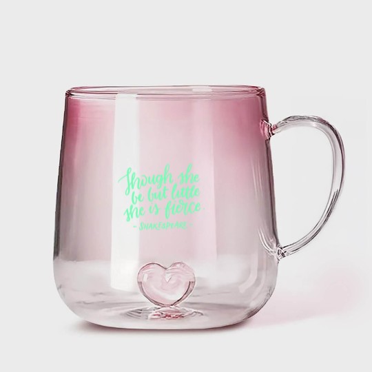Discover Fierce Quote Gradient Glass Mugs Though She Be But Little She Is Fierce Shakespeare