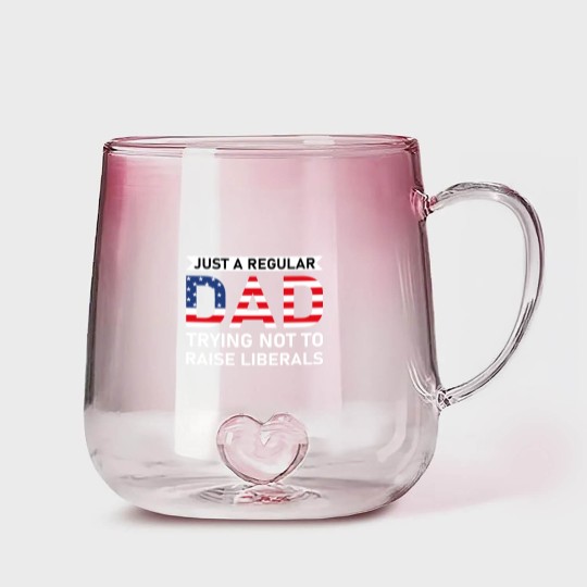 Discover Just A Regular Dad Trying Not To Raise Liberals - Raise Liberals - Gradient Glass Mugs