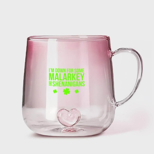 Discover I m Down For Some Malarkey And Shenanigans Gradient Glass Mugs