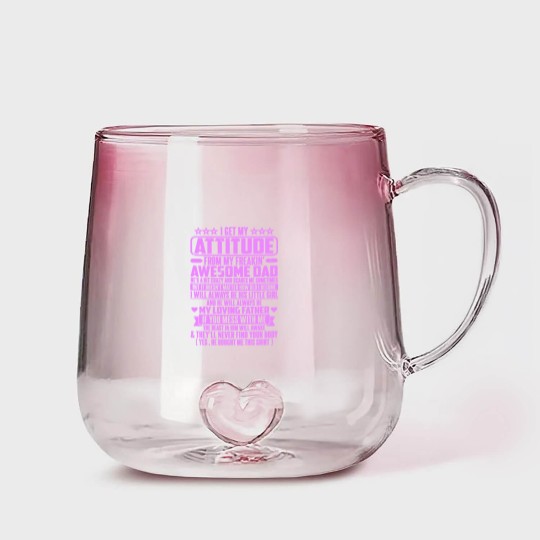 Discover I GET MY ATTITUDE FROM MY FREAKIN' AWESOME DAD - I Get My Attitude - Gradient Glass Mugs