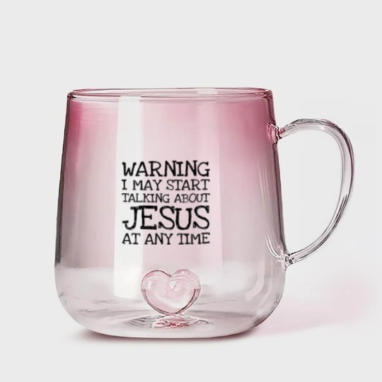 Discover Warning I May Start Talking About Jesus At Any Ti Gradient Glass Mugs