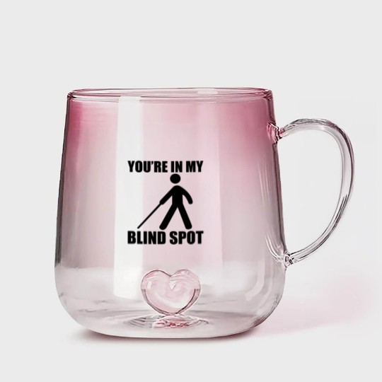 Discover You're In My Blind Spot Gradient Glass Mugs