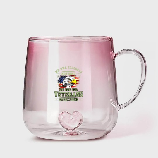 Discover We Owe Illegals Nothing We Owe Our Veterans Everything Gradient Glass Mugs