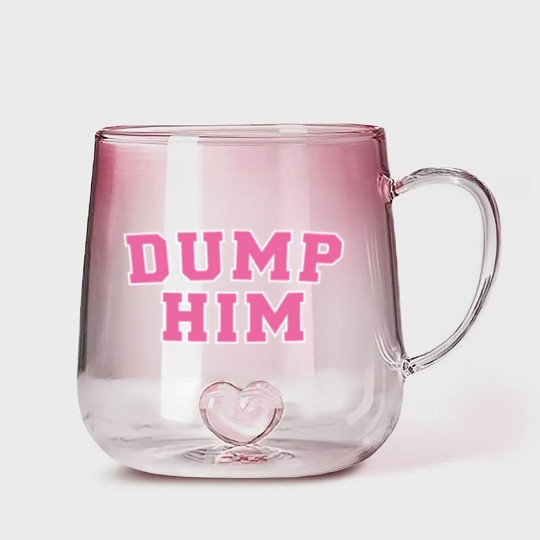 Discover Dump Him Gradient Glass Mugs