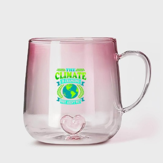 Discover The Climate Is Changing Why Aren't We? Gradient Glass Mugs