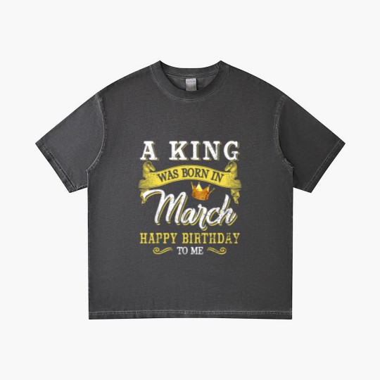 Discover A King Was Born In March Happy Birthday To Me Gradient T Shirts
