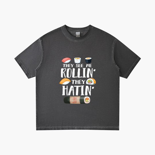 Discover Sushi Puns Gradient T Shirts They See Me Rollin' They Hatin'