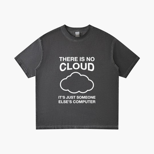 Discover There Is No Cloud, It's Just Someone Else's Computer - Cloud - Gradient T Shirts