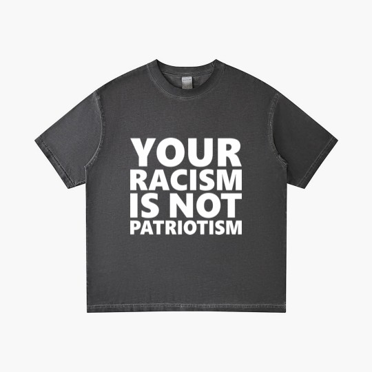 Discover Your Racism Is Not Patriotism Gradient T Shirts