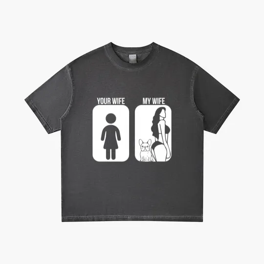 Discover Your Wife My Wife French Bulldog Sexy Gradient T Shirts