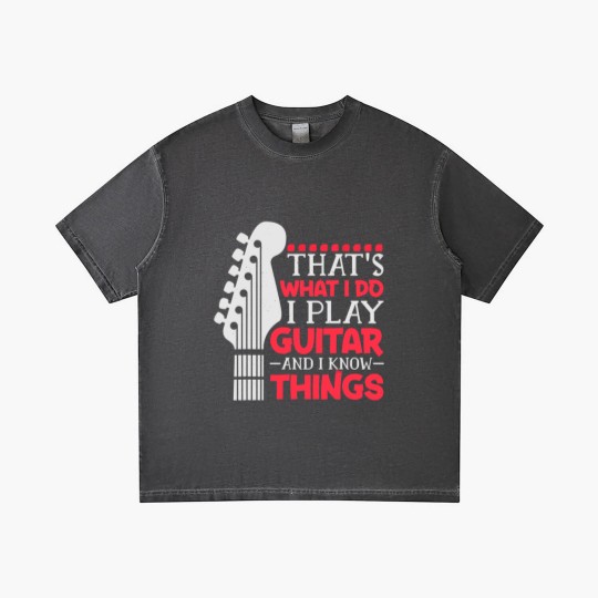 Discover That's What I Do I Play Guitar And I Know Things Guitar Gradient T Shirts