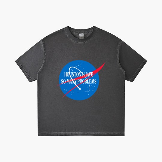 Discover Houston We Have So Many Problems Gradient T Shirts Funny