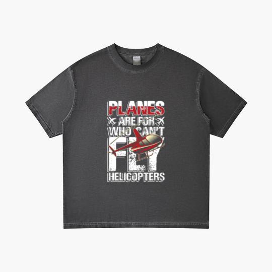 Discover Planes are for who can't fly helicopters Gradient T Shirts