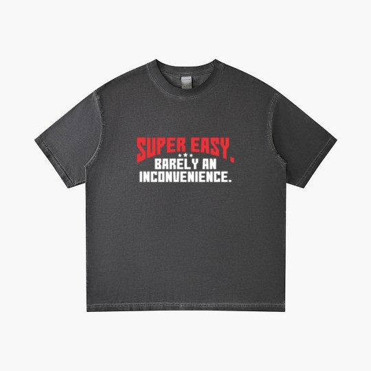 Discover Super Easy Barely An Inconvenience Rant birthday c Gradient T Shirts