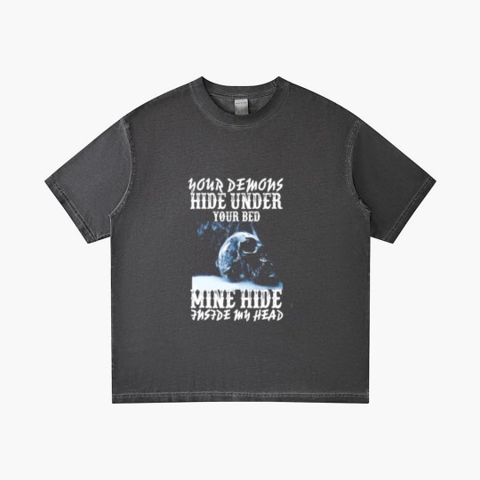 Discover Your demons hide under your bed mine hide in my <3 Gradient T Shirts