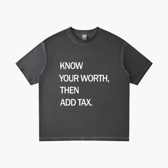 Discover Know Your Worth Then Add Tax Funny Gradient T Shirts Gradient T Shirts