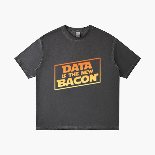 Discover Data Is The New Bacon Gradient T Shirts