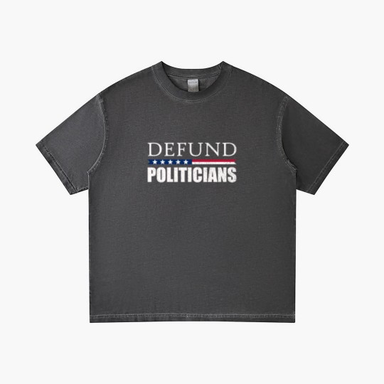 Discover Defund Politicians Anti-Government Libertarian Gradient T Shirts