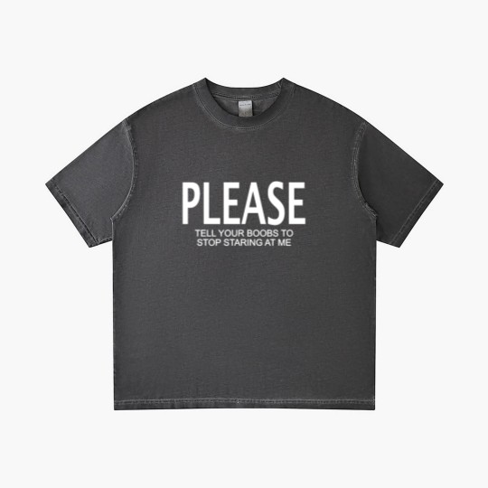 Discover Please tell your boobs to stop staring at me Gradient T Shirts
