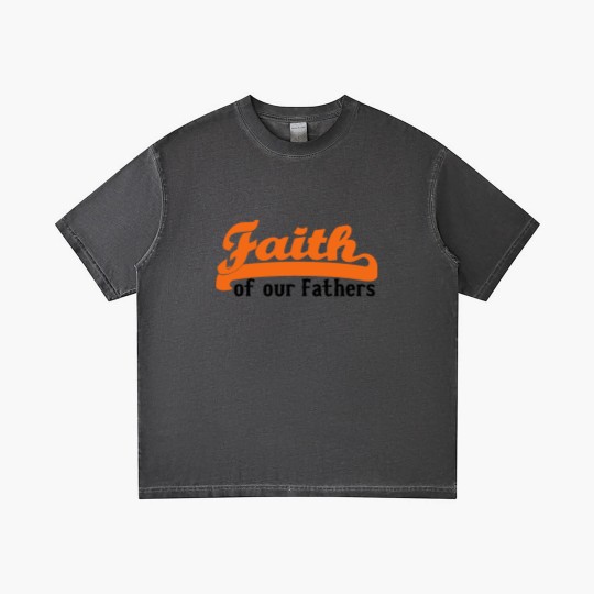 Discover FAITH OF OUR FATHERS Gradient T Shirts