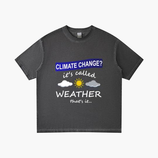 Discover Climate Change is Weather Gradient T Shirts