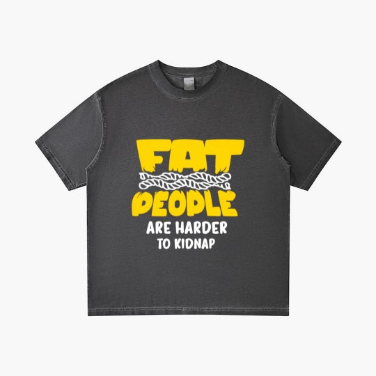 Discover fat people are harder to kidnap Gradient T Shirts