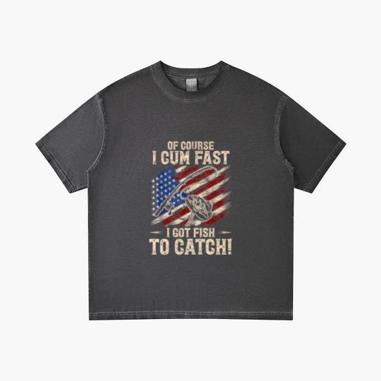 Discover Of Course I Cum Fast I Got Fish To Catch Fishing Gradient T Shirts